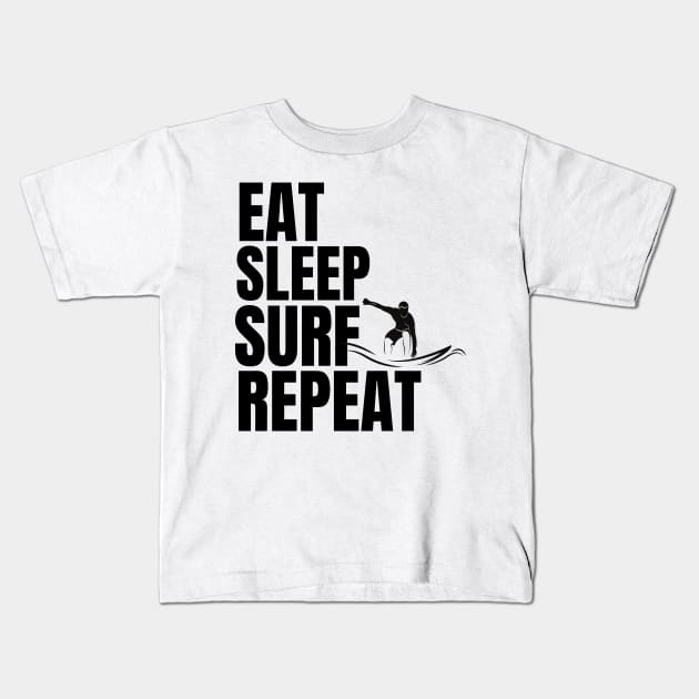 eat sleep surf repeat Kids T-Shirt by mksjr